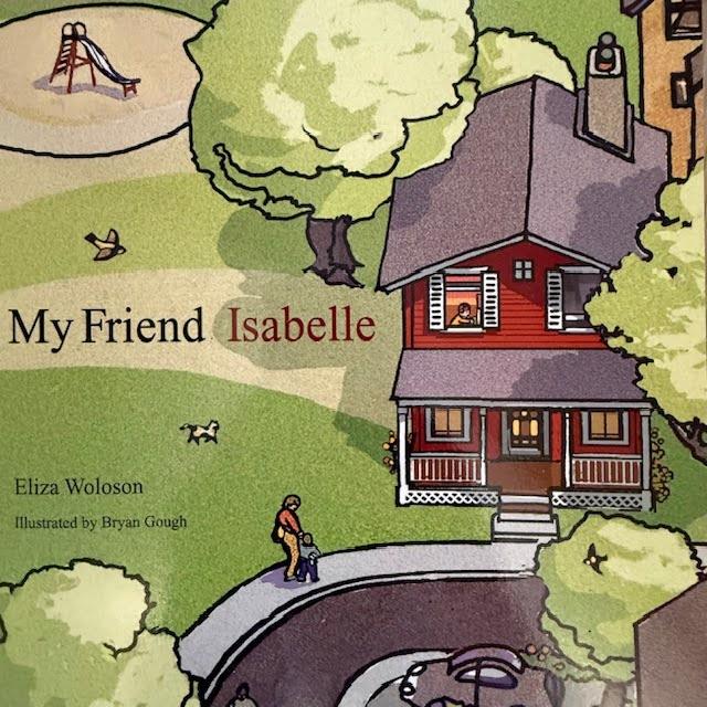 Cover of the My Friend Isabelle picture book. Drawing of a house with trees and a slide.